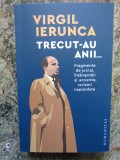 Virgil Ierunca - Trecut-au anii. Fragmente de jurnal ... - Ed. Humanitas, 2023