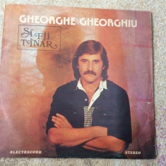 GHEORGHE GHEORGHIU SA FII TANAR disc vinyl lp muzica folk pop ST EDE 02855 VG+