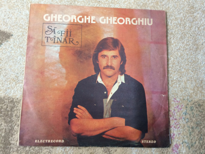 GHEORGHE GHEORGHIU SA FII TANAR disc vinyl lp muzica folk pop ST EDE 02855 VG+