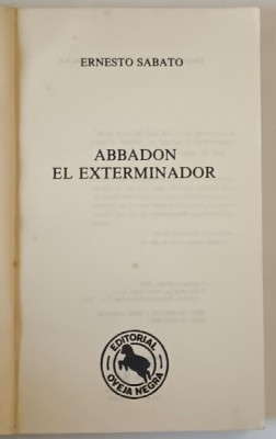 ABBADON EL EXTERMINATOR di ERNESTO SABATO , 1984, TEXT IN LIMBA SPANIOLA foto