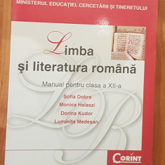 Limba si Literatura Romana, Manual Clasa a XII a de Sofia Dobra, Monica Halaszi
