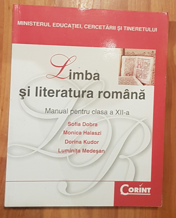 Limba si Literatura Romana, Manual Clasa a XII a de&nbsp;Sofia Dobra, Monica Halaszi