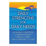 Carte Daily Strengths for Daily Needs, Spiritual Refreshment, Prose Verse, Scripturi, Consiliere Zilnica