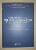 Comunități Umane, Modernizare &amp; Urbanizare Sud-Vestul Rom&acirc;niei - Sociologie, Carte Cetatea de Scaun, Coperta Cartonată, Uzură Ușoară