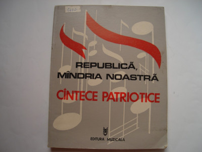 Republica, mandria noastra. Cantece patriotice foto