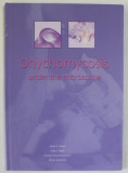 ONYCHOMYCHOSIS UNDER THE MICROSCOPE by GERALD E. PIERARD ...PASCALE QUATRESOOZ , ANII &#039;2000