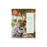 The Pasta Queen: The Art of Italian Cooking