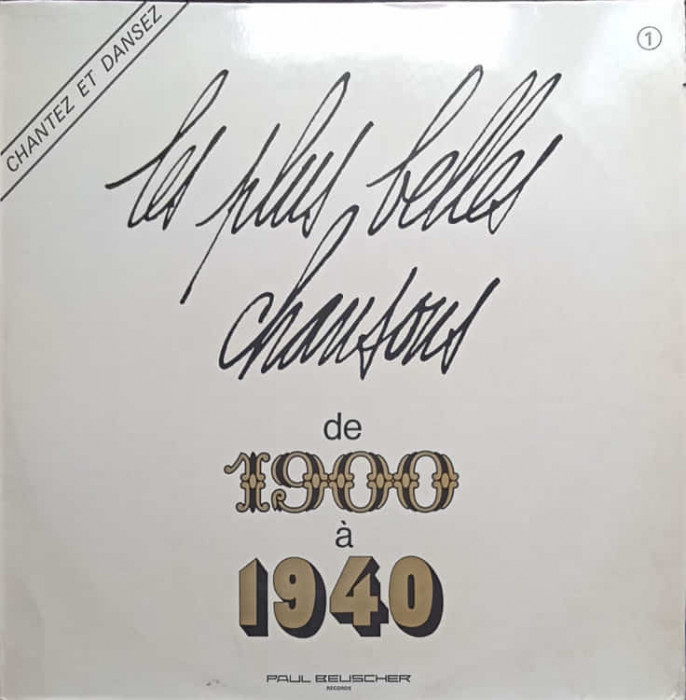 Disc vinil, LP. Les Plus Belles Chansons De 1900 a 1940-COLECTIV