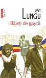 Băieți de gașcă - Paperback - Dan Lungu - Polirom
