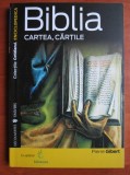 Biblia. Cartea, cartile - Pierre Gibert