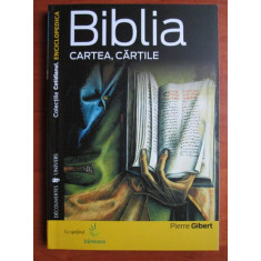 Pierre Gibert - Biblia. Cartea, cartile