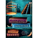 Mad&aacute;rkalitka k&ouml;nyvt&aacute;r - Freya Berry