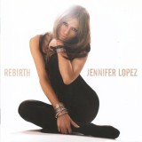 Jennifer Lopez - Rebirth, CD