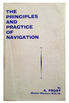 The principles and practice of navigation/ A. Frost 1978 foto
