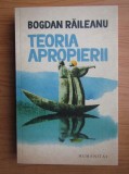 Bogdan Raileanu - Teoria apropierii, Humanitas