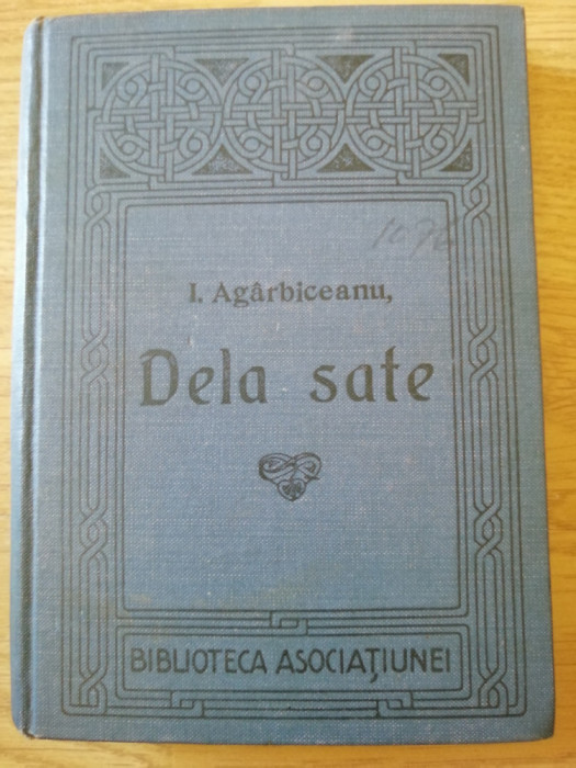 Ion Agarbiceanu - De la Sate - Prima Ed. 1914, Ed. Asociatiunii , Sibiu