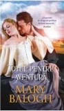 Cumpara ieftin Totul pentru aventura/Mary Balogh