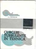Curgeri turbulente in tehnica A. J. Reynolds Editura Tehnica 1982 Carti Vechi Editie Colectie Stare Buna
