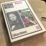 LITR5 XLA - Edt. Universul - CLU-Herman Melville - Pierre sau ambiguitatile (Ed. Univers, CLU 1982) - Carte veche colectie anticariat