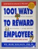 1001 WAYS TO REWARD EMPLOYEES by BOB NELSON , 2005