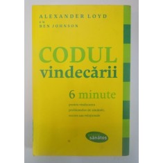 CODUL VINDECARII , 6 MINUTE de ALEXANDER LOYD CU BEN JOHNSON , 2011