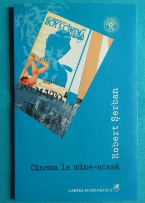 Robert Serban &amp;ndash; Cinema la mine acasa ( cu CD ) foto