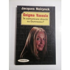 ENIGMA VASSULA: IN COMUNICARE DIRECTA CU DUMNEZEU ? - JACQUES NEIRYNCK