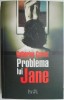 Problema lui Jane - Catherine Cusset - Roman Beletristica