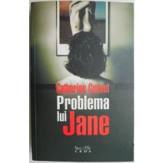 Problema lui Jane &ndash; Catherine Cusset