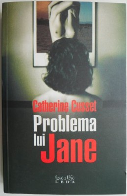 Problema lui Jane &amp;ndash; Catherine Cusset foto