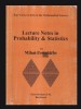 Lecture Notes in Probability &amp; Statistics / Mihai Postolache