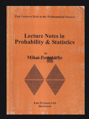 Lecture Notes in Probability &amp;amp; Statistics / Mihai Postolache foto