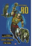 Capitanul Ro. Volumul 1: Razboi in inima Europei?