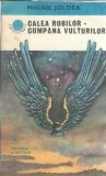 Calea robilor. Cumpana vulturilor - Mihail Joldea