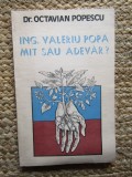 Ing. Valeriu Popa. Mit sau adevar? - Octavian Popescu, Edimpex - Spiritualitate, Ezoterism, Biografie Valeriu Popa