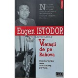 Vietasii de pe Rahova. Din marturiile unor condamnati pe viata - 2005 - Eugen Istodor ($Q98)