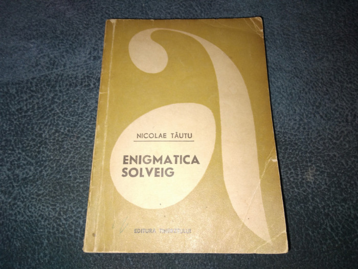 NICOLAE TAUTU - ENIGMATICA SOLVEIG