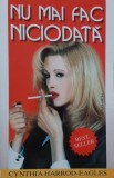Nu mai fac niciodata - Cynthia Harrod-Eagles