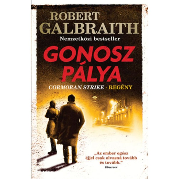 Gonosz p&aacute;lya - Robert Galbraith (J. K. Rowling)
