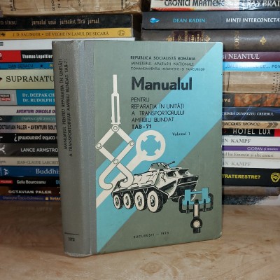 MANUAL PENTRU REPARATIA IN UNITATI A TRANSPORTORULUI BLINDAT TAB-71 , 1975 foto