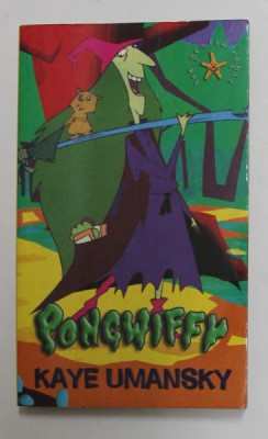 PONGWIFFY de KAYE UMANSKY , ilustratii de CHRIS SMEDLEY , 2005 foto