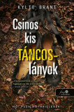 Csinos kis t&aacute;ncosl&aacute;nyok - Kylie Brant