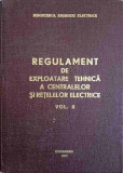 REGULAMENT DE EXPLOATARE TEHNICA A CENTRALELOR SI RETELELOR ELECTRICE VOL.2 INSTALATII ELECTRICE-NECUNOSCUT