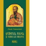 Sfantul Pavel si taina lui Hristos - Claude Tresmontant