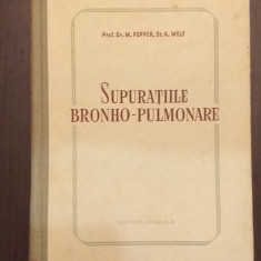 SUPURATIILE BRONHO-PULMONARE - PROF. DR. M. POPPER, DR. A. WOLF
