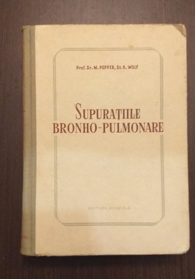 SUPURATIILE BRONHO-PULMONARE - PROF. DR. M. POPPER, DR. A. WOLF foto