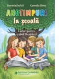 Anotimpuri la scoala. Lecturi pentru scolarii incepatori - Camelia Sima, Daniela Dulica