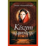 K&ouml;szem - A szult&aacute;na 1. - Demet Altinyeleklioglu