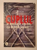 Dr. Simona Trifu - Cuplul: o entitate veche, ca Biblia &icirc;nsăși...