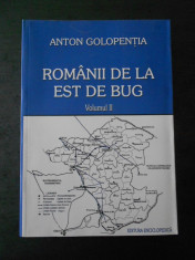 ANTON GOLOPENTIA - ROMANII DE LA EST DE BUG volumul 2 foto